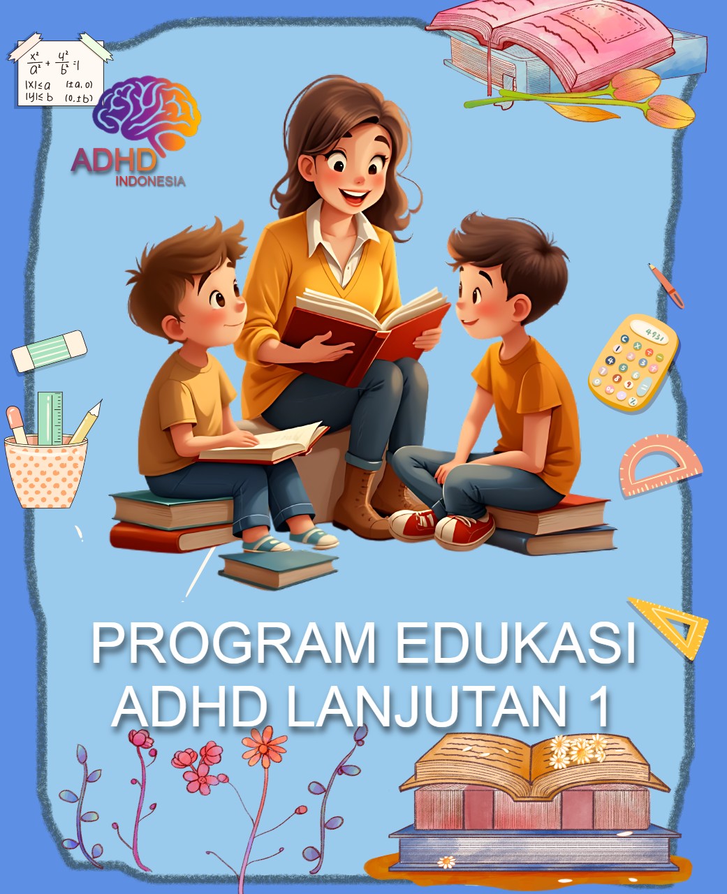 Program ADHD Indonesia Kabupaten Pelalawan Edukasi Lanjutan Tahap 1 untuk Orang Tua