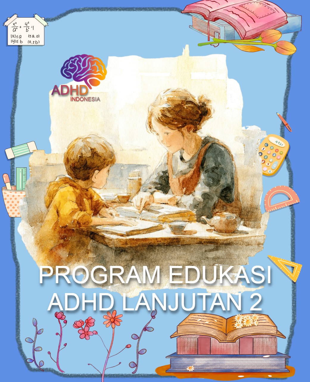 Program ADHD Indonesia Kabupaten Pelalawan Edukasi Lanjutan Tahap 2 untuk Orang Tua